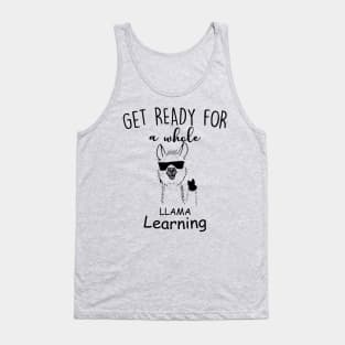 Get Ready For a Whole Llama Learning Tank Top